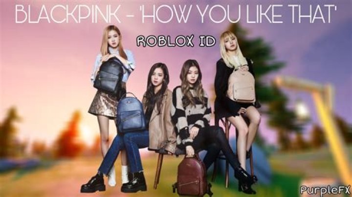Blackpink how you like that roblox id
