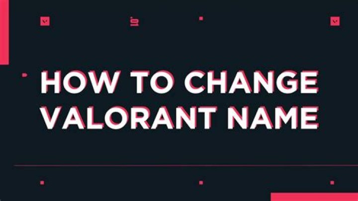 How do you change your valorant name