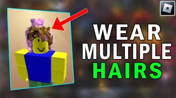 How do you wear more than one hair on roblox