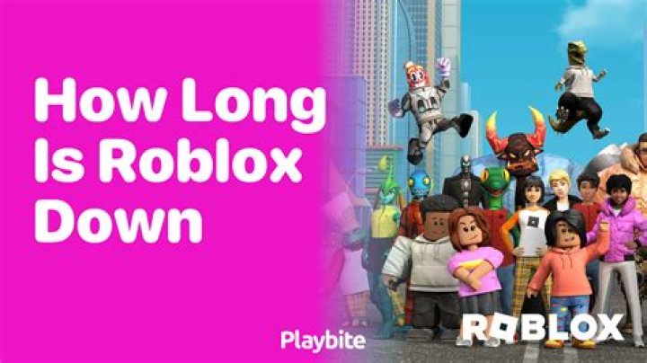How long is roblox down