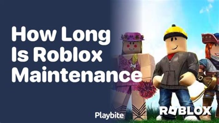How long is roblox maintenance