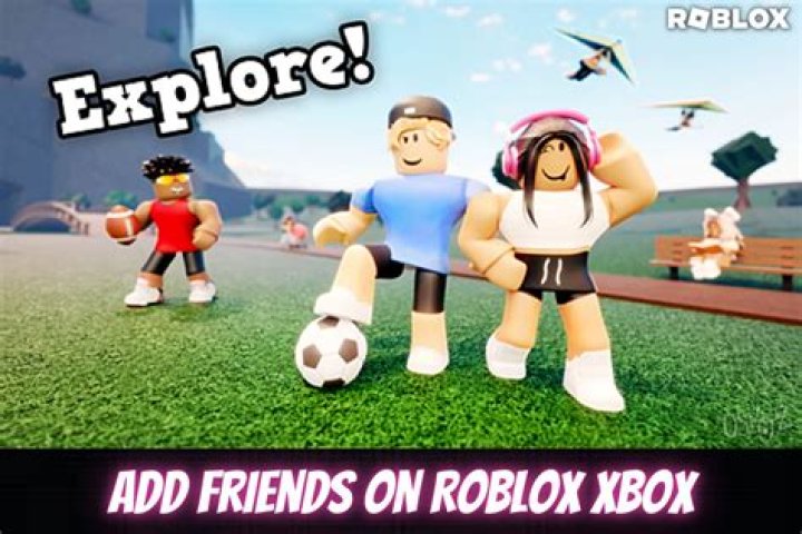 How to add friends on roblox xbox to pc