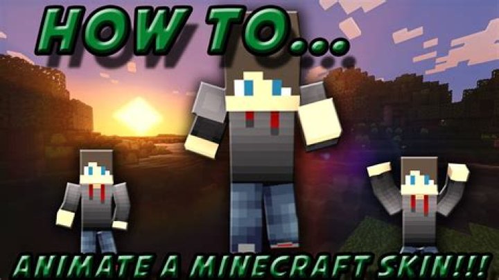 How to animate minecraft skins