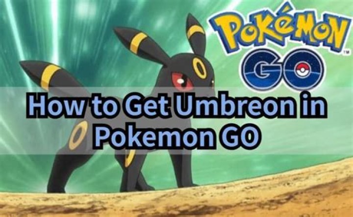 How to evolve an umbreon in pokemon go
