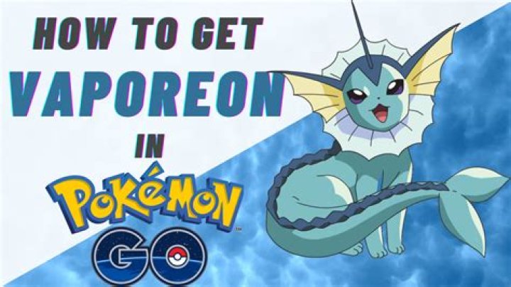 How to evolve into vaporeon pokemon go