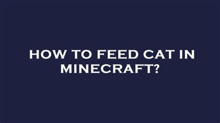 How to feed cat in minecraft