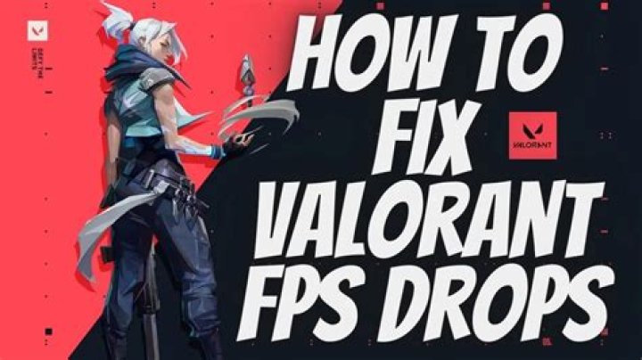 How to fix valorant fps drops