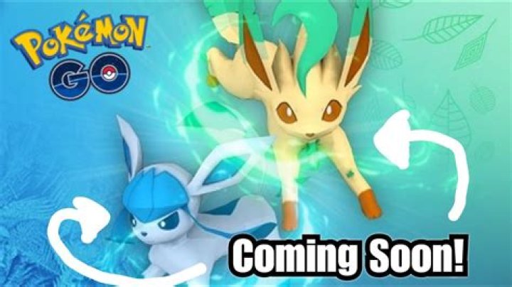 How to get glaceon and leafeon in pokemon go