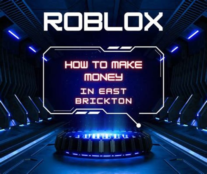 How to get money on east brickton roblox