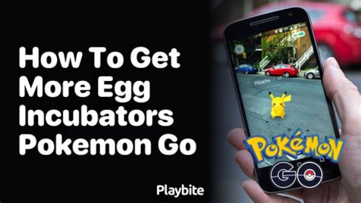 How to get more egg incubators in pokemon go