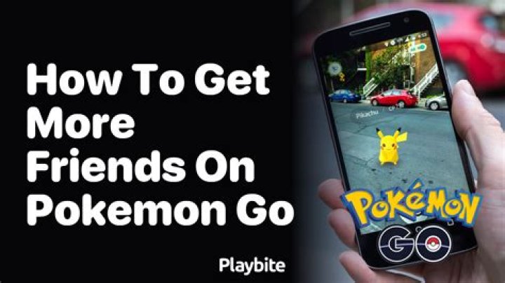 How to get more friends on pokemon go