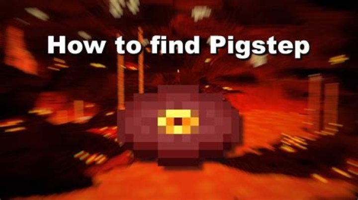 How to get pigstep in minecraft