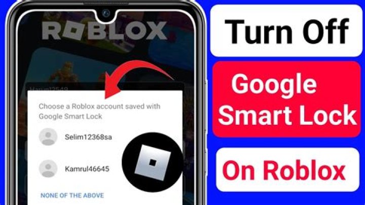 How to get rid of google smart lock on roblox