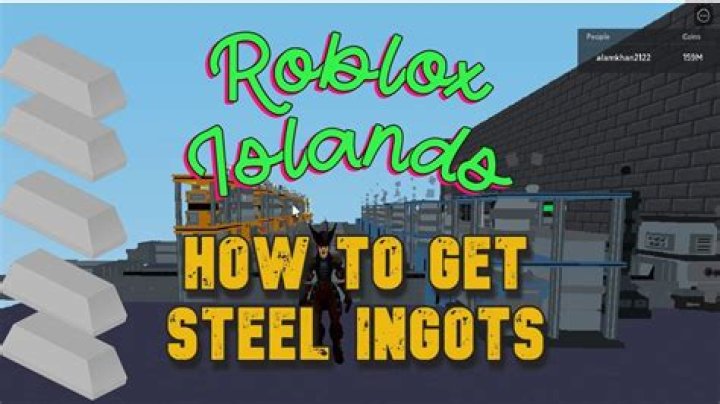 How to get steel ingots in roblox islands
