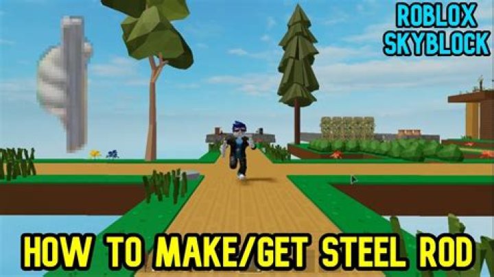 How to get steel rod in skyblock roblox