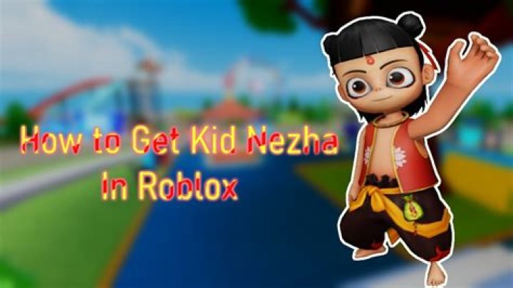 How to get the kid nezha in roblox