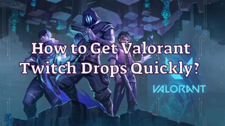 How to get valorant drops
