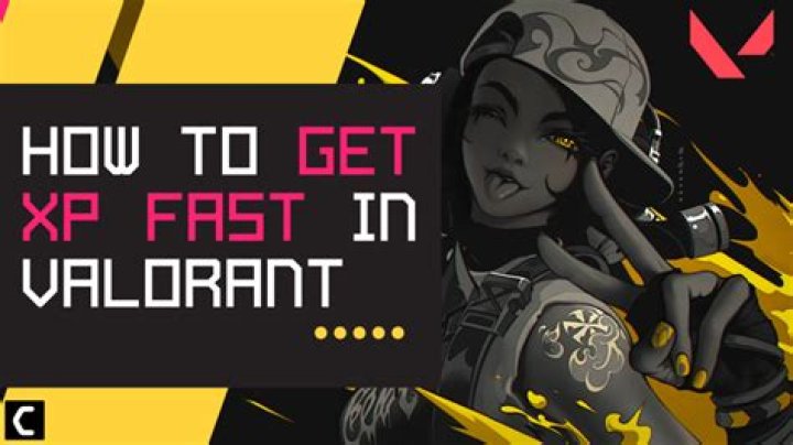 How to get xp fast in valorant