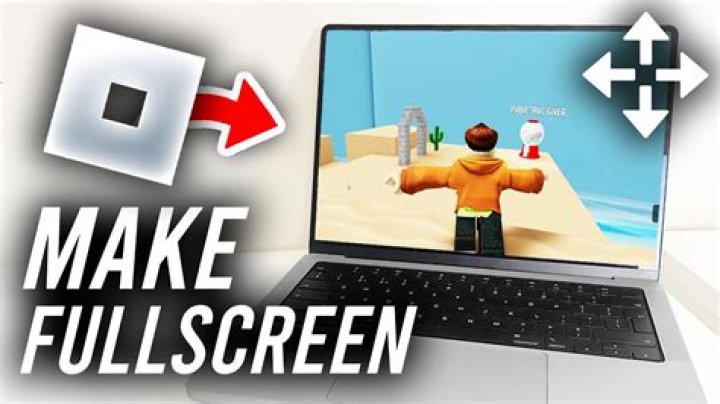 How to make roblox full screen