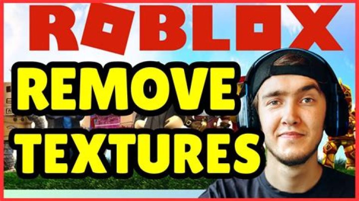 How to remove textures in roblox