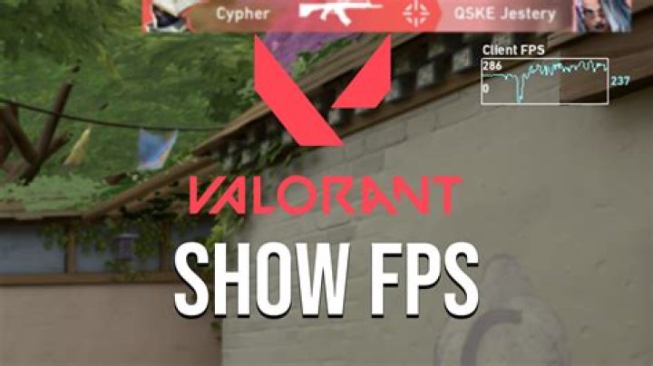 How to see fps on valorant