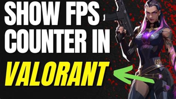 How to show fps valorant