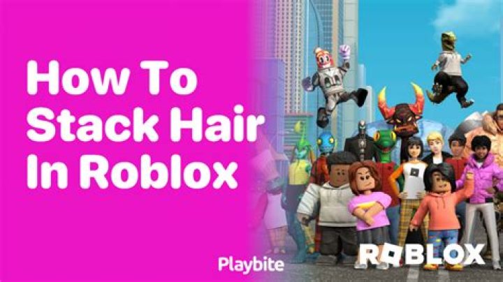 How to stack hair in roblox