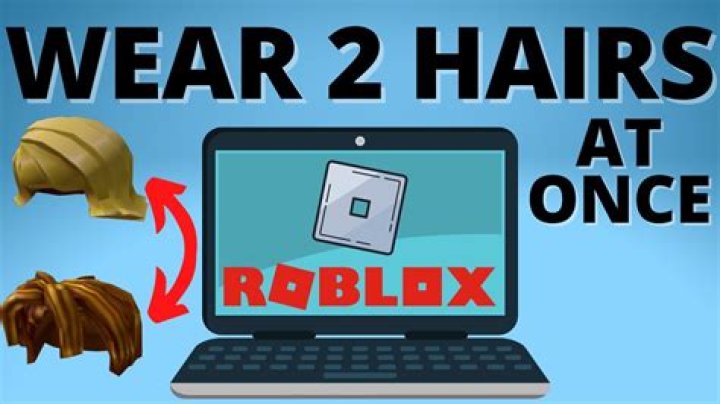 How to wear two hairs at once in roblox