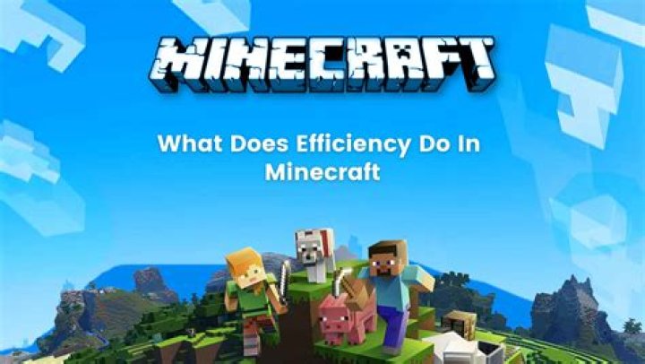Minecraft what does efficiency do