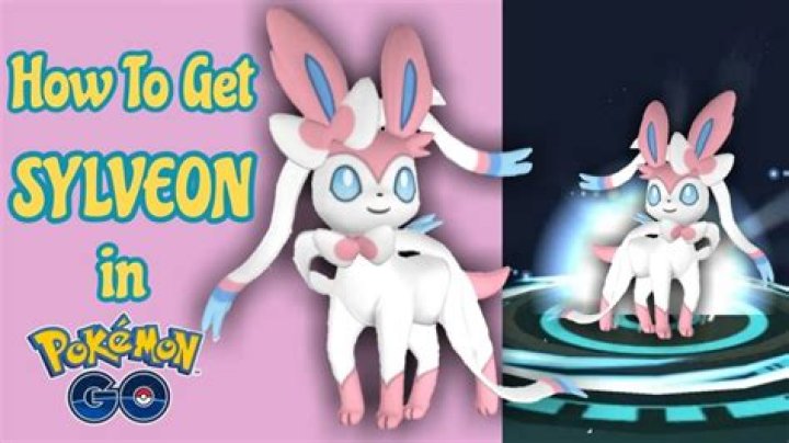 Sylveon how to get pokemon go