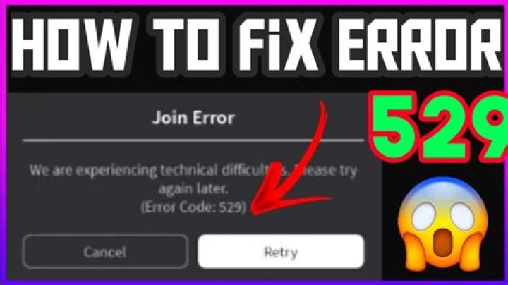 What does error code 529 mean in roblox