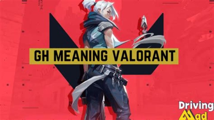 What does gh mean in valorant