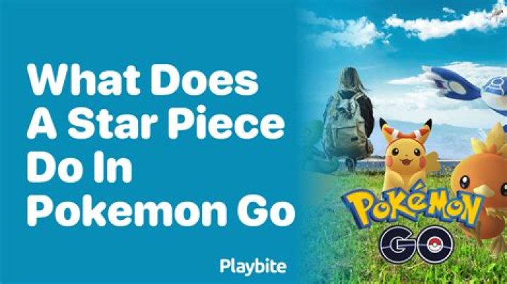 What does star piece do in pokemon go