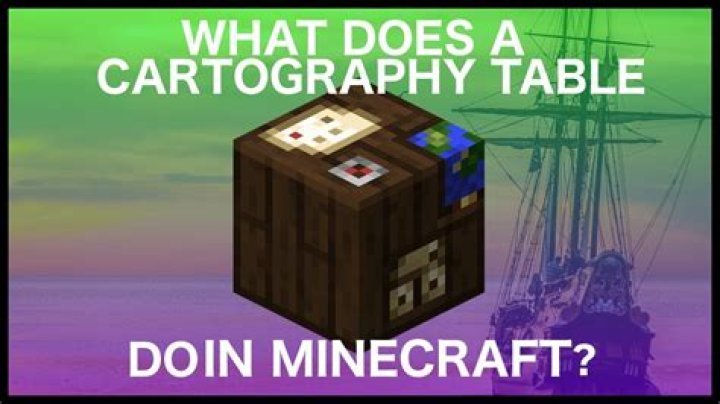 What does the cartography table do in minecraft