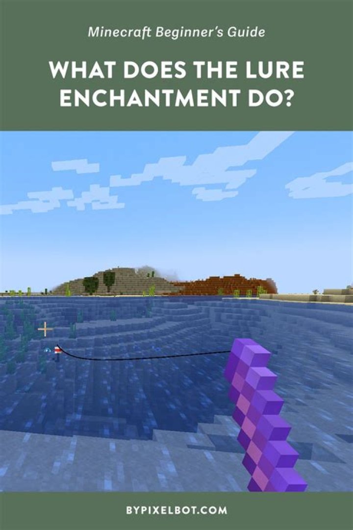 What does the lure enchantment do in minecraft