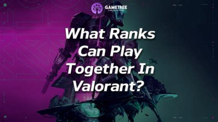 What ranks can you play with valorant