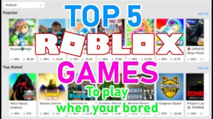What to play on roblox when your bored