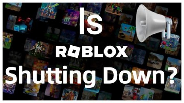When is roblox gonna shut down