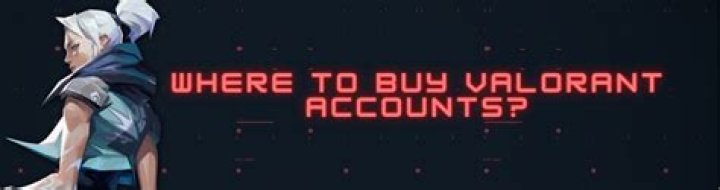 Where to buy valorant accounts