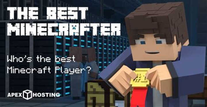 Who is the best minecraft player
