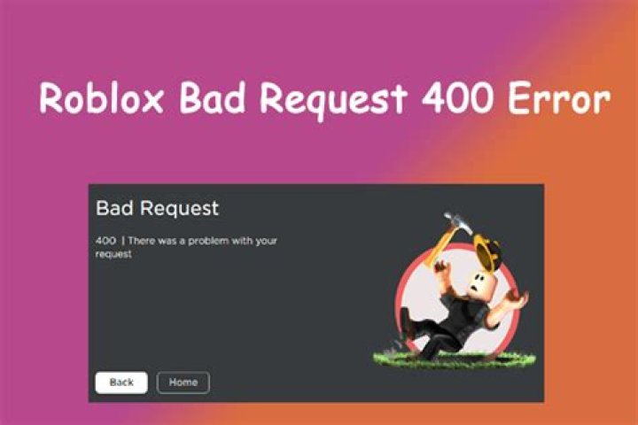 Why does it say bad request on roblox