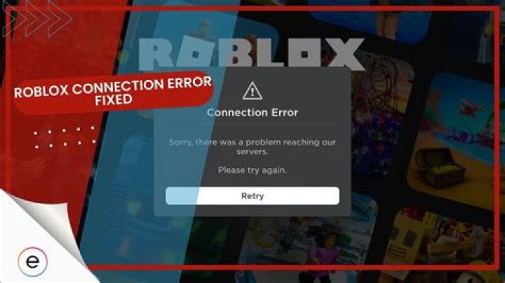 Why is roblox saying connection error