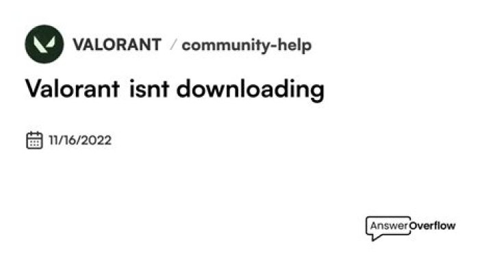 Why isnt valorant downloading