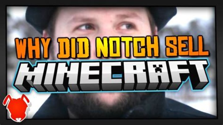 Why notch sold minecraft